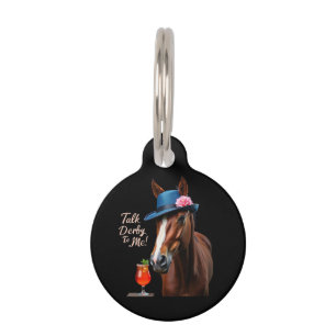 Talk Derby To Me Funny Racing Horse Quote Pet ID Tag