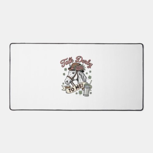 Talk Derby To Me Horse Mint Julep Vintage Shirt_1 Desk Mat