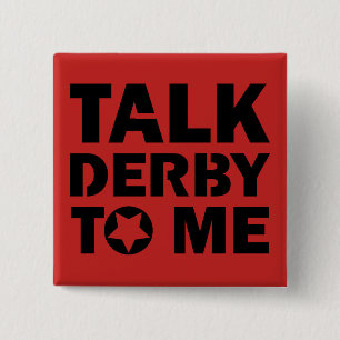 Talk Derby to Me, Roller Derby Girl Design Pinback Button