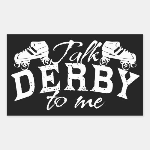Talk Derby to me Roller Derby Rectangular Sticker