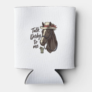 Talk Derby To Me Vintage Horse Racing Shirt Design Can Cooler
