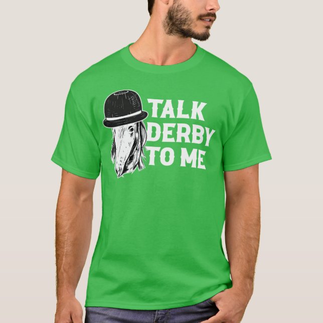 Talk Derbyo Me Funny Horse Gift friends T-Shirt (Front)