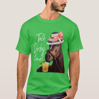 Talk Derbyo Me Horse friends T-Shirt