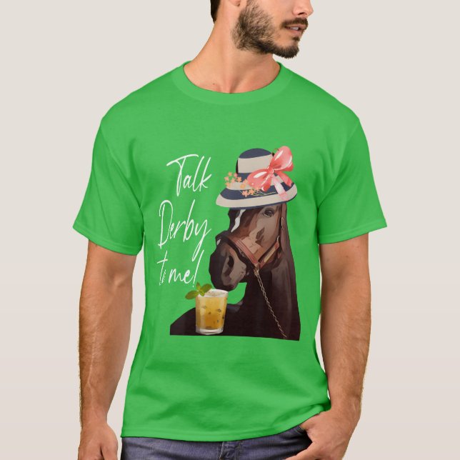 Talk Derbyo Me Horse friends T-Shirt (Front)