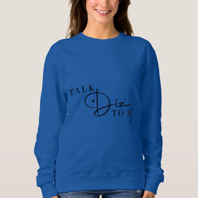 Talk Dizi Script Sweatshirt (Front)