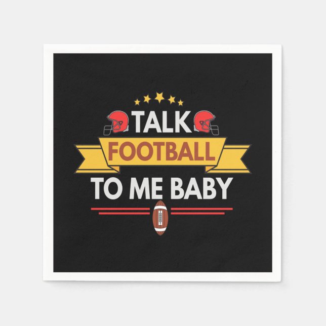 Talk Football To me Baby Funny Fantasy Football Napkins (Front)