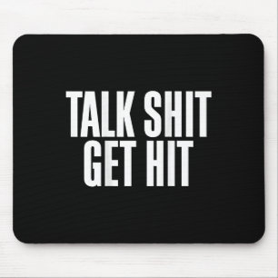 Talk Get Hit Funny Saying Joke Mouse Pad