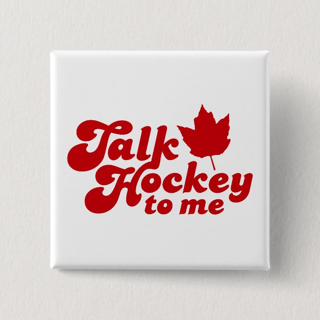 Talk Hockey To Me Button (Front)