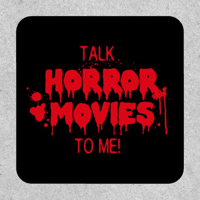 Talk Horror Movies to Me Bloody Text Patch (Front)