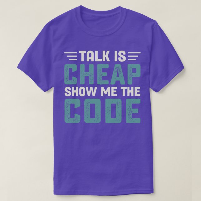 Talk is cheap show me the code T-Shirt (Design Front)