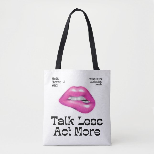 talk less act more tote bag (Front)