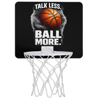 Talk Less,Ball More Basketball Motivational design Mini Basketball Hoop