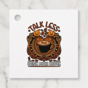 Talk Less Drink More Coffee Cup Halloween Pumpkins Favor Tags