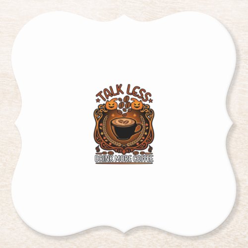 Talk Less Drink More Coffee Cup Halloween Pumpkins Paper Coaster