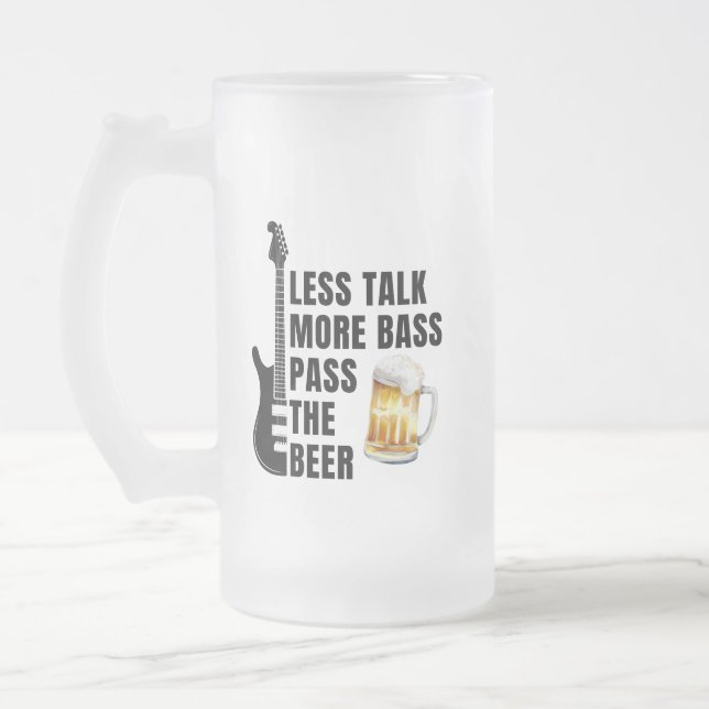  TALK LESS MORE BASS PASS THE BEER FROSTED GLASS BEER MUG (Left)