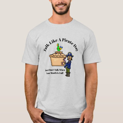 Talk Like A Pirate Day Pirate Eating Pie T_Shirt