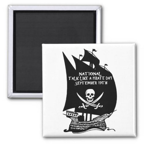 Talk Like A Pirate Day Ship Magnet