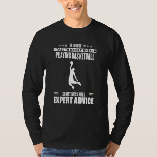 Talk Myself Expert Advice Womens Mens Basketball T-Shirt