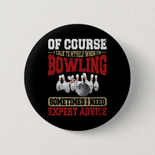 Talk Myself When Bowling Need Expert Advice Ten Pi Button