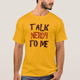 TALK NERDY 2 T-Shirt