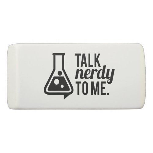 Talk Nerdy Eraser