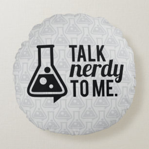 Talk Nerdy Round Pillow