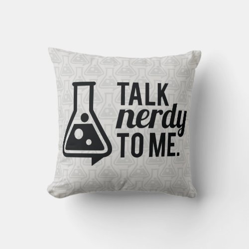 Talk Nerdy Throw Pillow