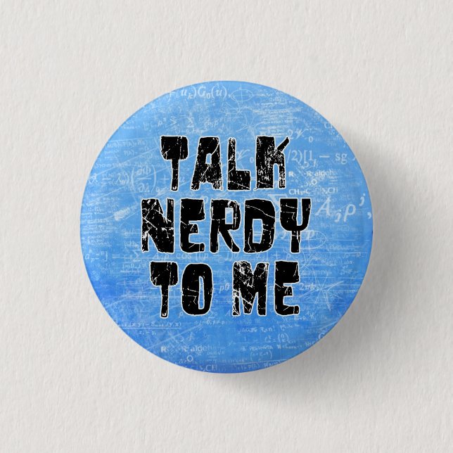 Talk nerdy to me button (Front)
