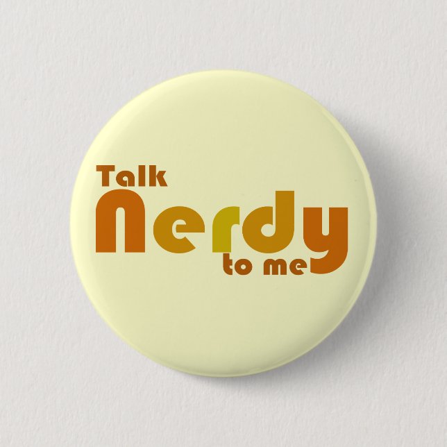 Talk nerdy to me button (Front)