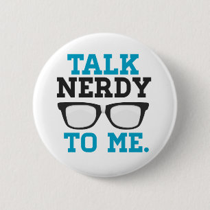 Talk Nerdy to Me Funny Spectacles Button