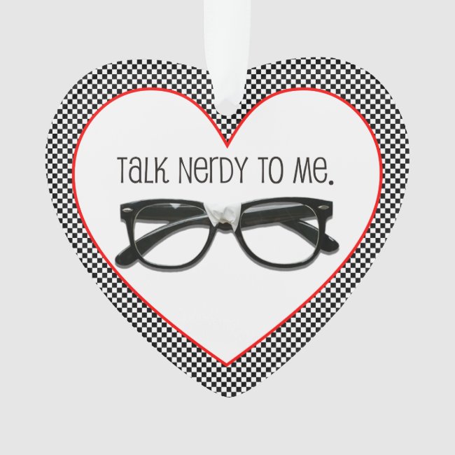 Talk Nerdy to Me Geek Dated Nerd and Hearts 2-Sided Ornament