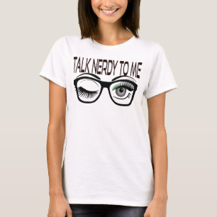 Talk Nerdy To Me Geek Glasses Winking Eye Green T-Shirt