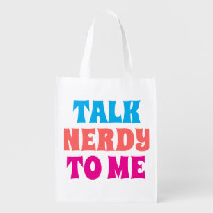 TALK NERDY TO ME GROCERY BAG
