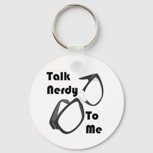 Talk Nerdy to me Keychain