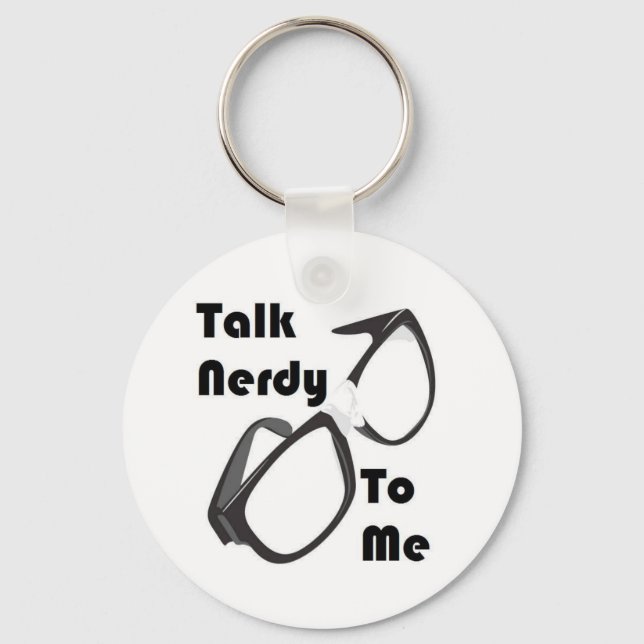 Talk Nerdy to me Keychain (Front)