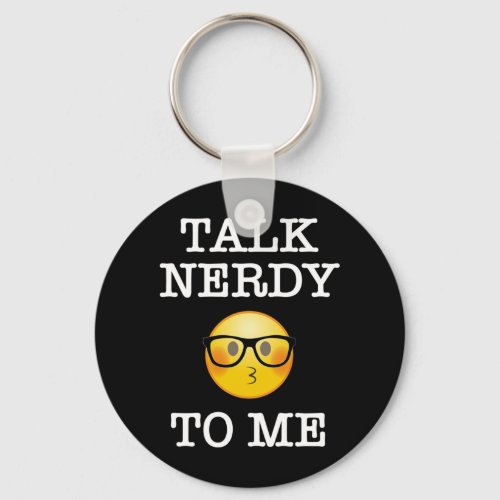 Talk Nerdy To Me Keychain