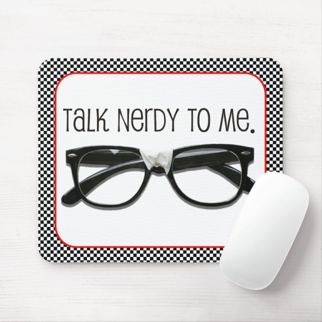 Talk Nerdy To Me Mouse Pad (With Mouse)