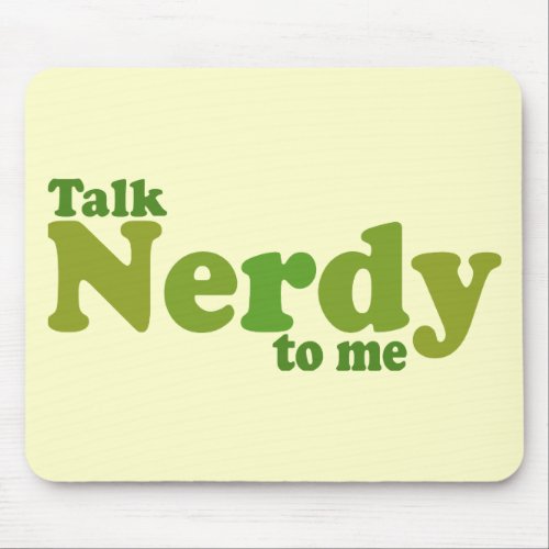 Talk nerdy to me mouse pad