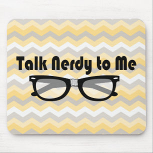 Talk Nerdy To Me Mouse Pad