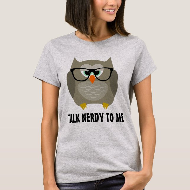 Talk nerdy to me owl t-shirts (Front)