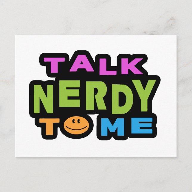 Talk Nerdy To Me Postcard (Front)