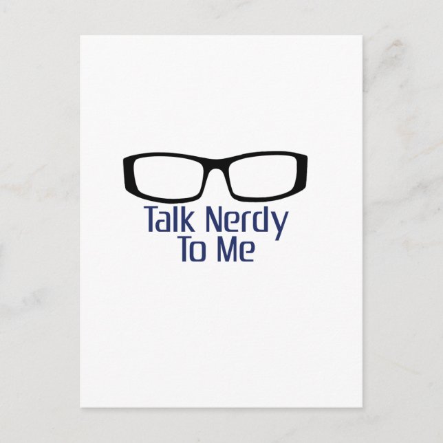 Talk Nerdy To Me Postcard (Front)