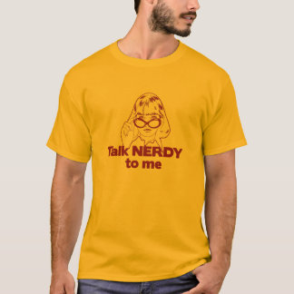 Talk Nerdy to Me T-Shirt