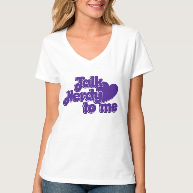 Talk Nerdy to me T-Shirt (Front)