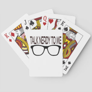Talk Nerdy To Me with Black Geek Glasses Poker Cards