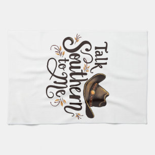 Talk Southern to Me Funny Cowboy Hat Western Kitchen Towel