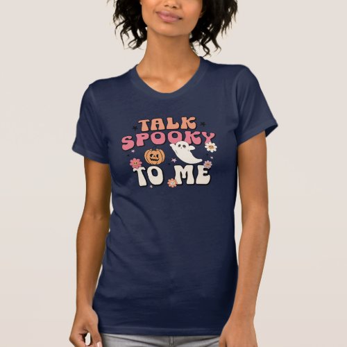 Talk Spooky To Me Retro Typography groovy Design T_Shirt