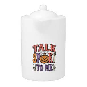 Talk Spooky To Me Vintage Halloween Shirt Design_1 Teapot