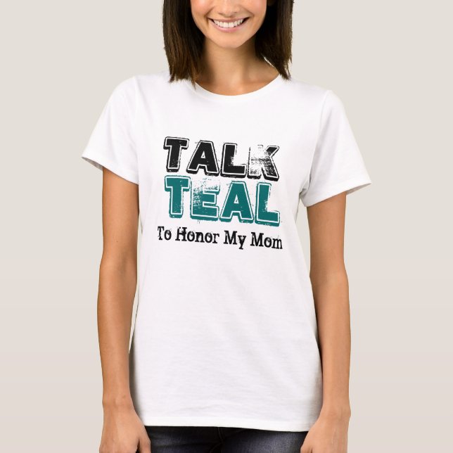 Talk Teal Ovarian Cancer Ladies TShirt (Front)