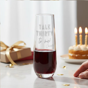 Talk Thirty To Me 30 Birthday Personalized Name Stemless Champagne Flute